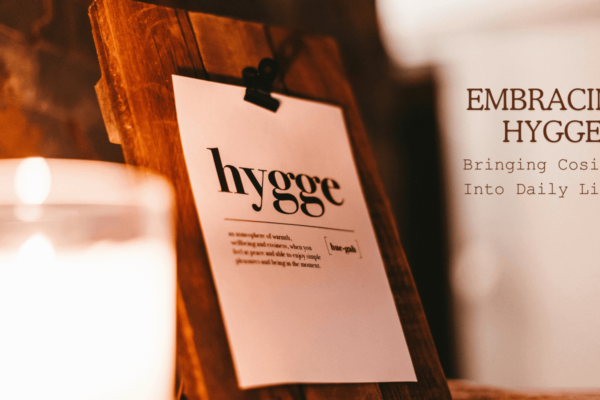 Embracing Hygge