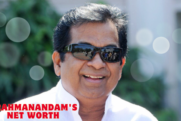 Brahmanandam's Net Worth