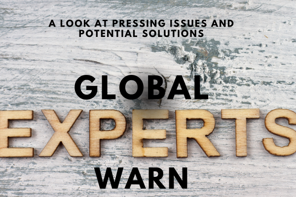 Global Experts Warn